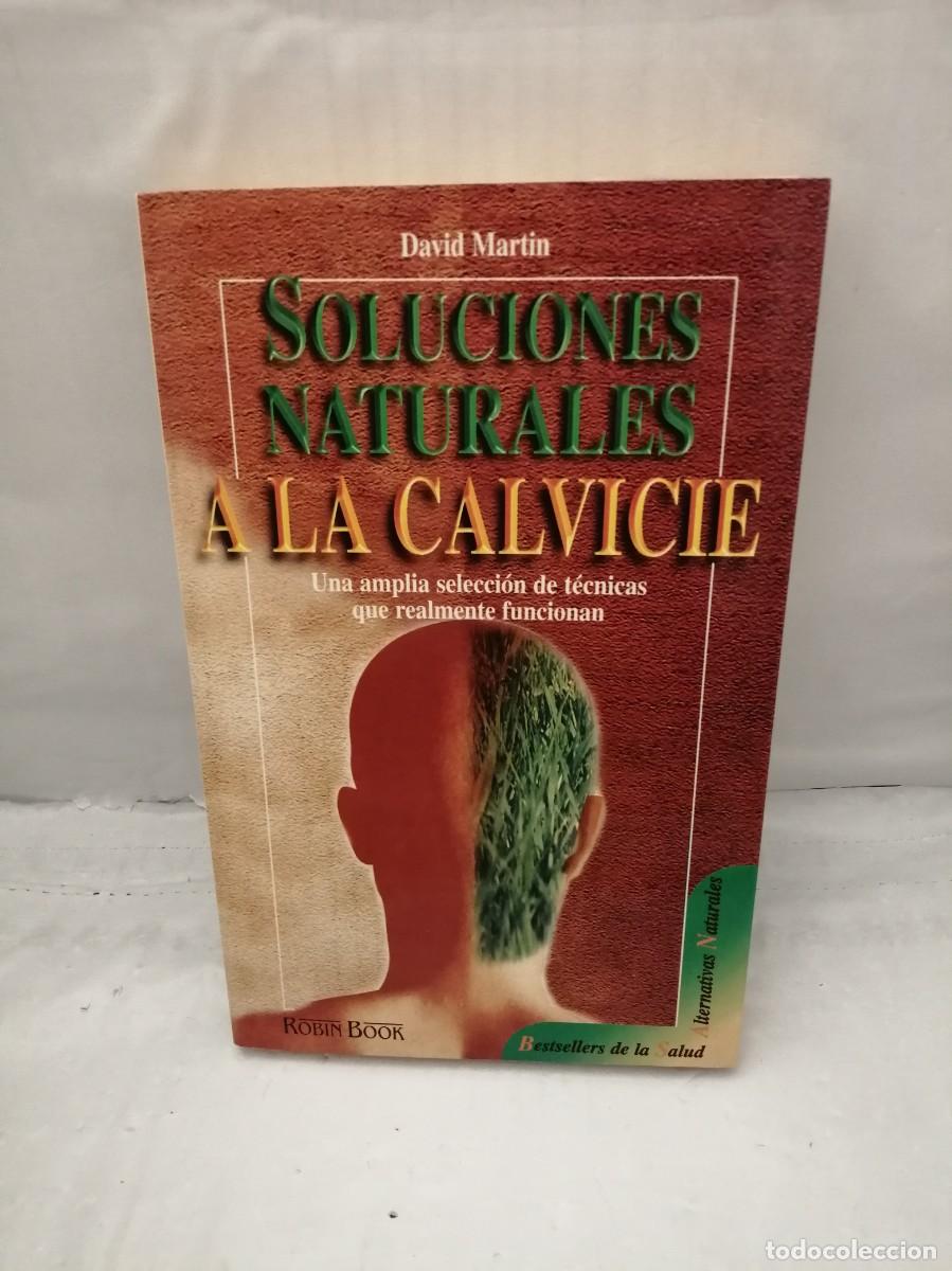 Libri di seconda mano: SOLUCIONES NATURALES A LA CALVICIE: UNA AMPLIA SELECCI&Oacute;N DE T&Eacute;CNICAS QUE REALMENTE FUNCIONAN