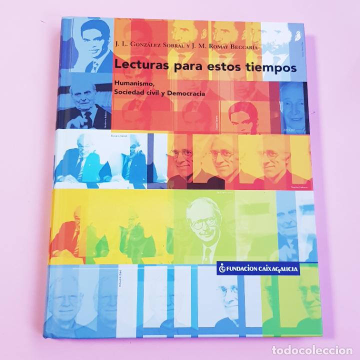 Livres: LIBRO-LECTURAS PARA ESTOS TIEMPOS-J.L.GONZ&Aacute;LEZ+J.M.ROMAY BECCAR&Iacute;A-FUND.CAIXAGALICIA