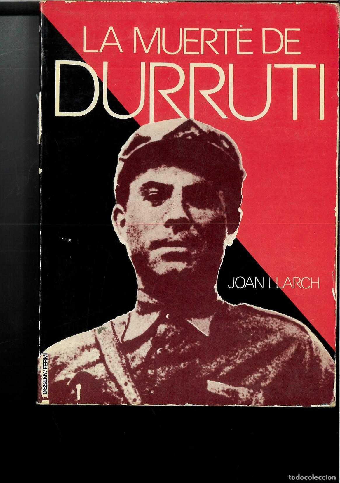 Libros: LA MUERTE DE DURRUTI - JOAN LLARCH - Foto 1