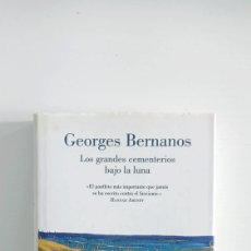 Libros: LOS GRANDES CEMENTERIOS BAJO LA LUNA. GEORGE BERNANOS. LUMEN. RARA EDICIÓN EN TAPA DURA. Lote 390648759