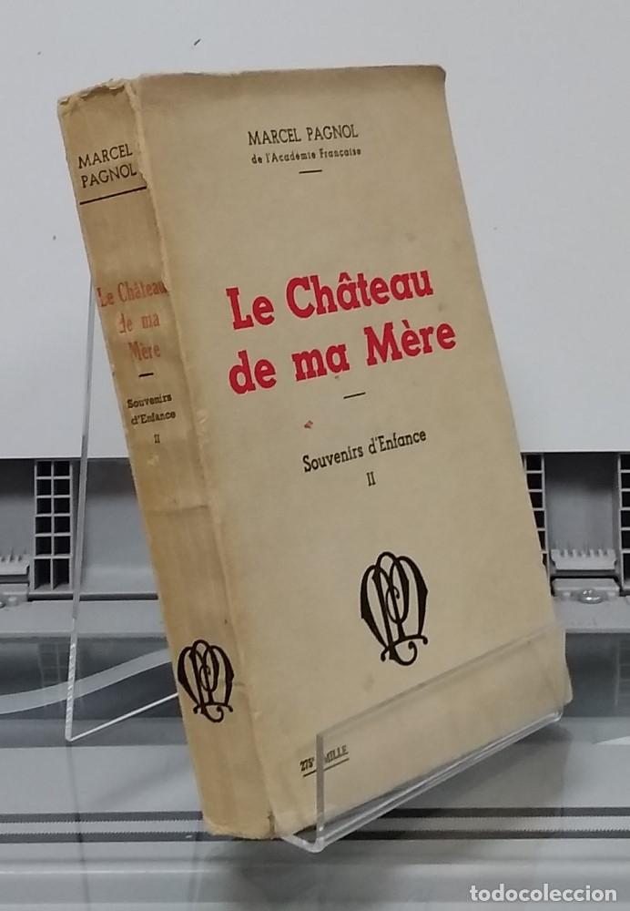 Libros: Le Ch&acirc;teau de ma M&egrave;re, souvenirs denfance II - Marcel Pagnol - Foto 1