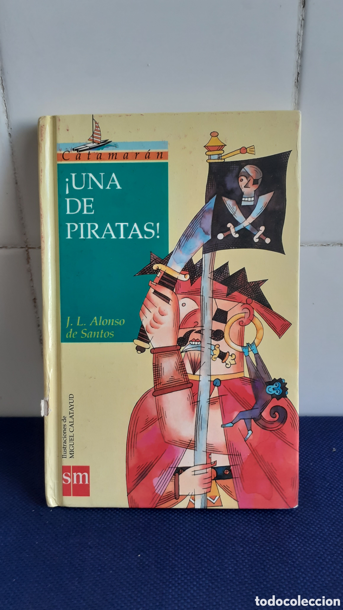 Libros: UNA DE PIRATAS, J.L. ALONSO DE SANTOS, ESTADO ACEPTABLE - Foto 1