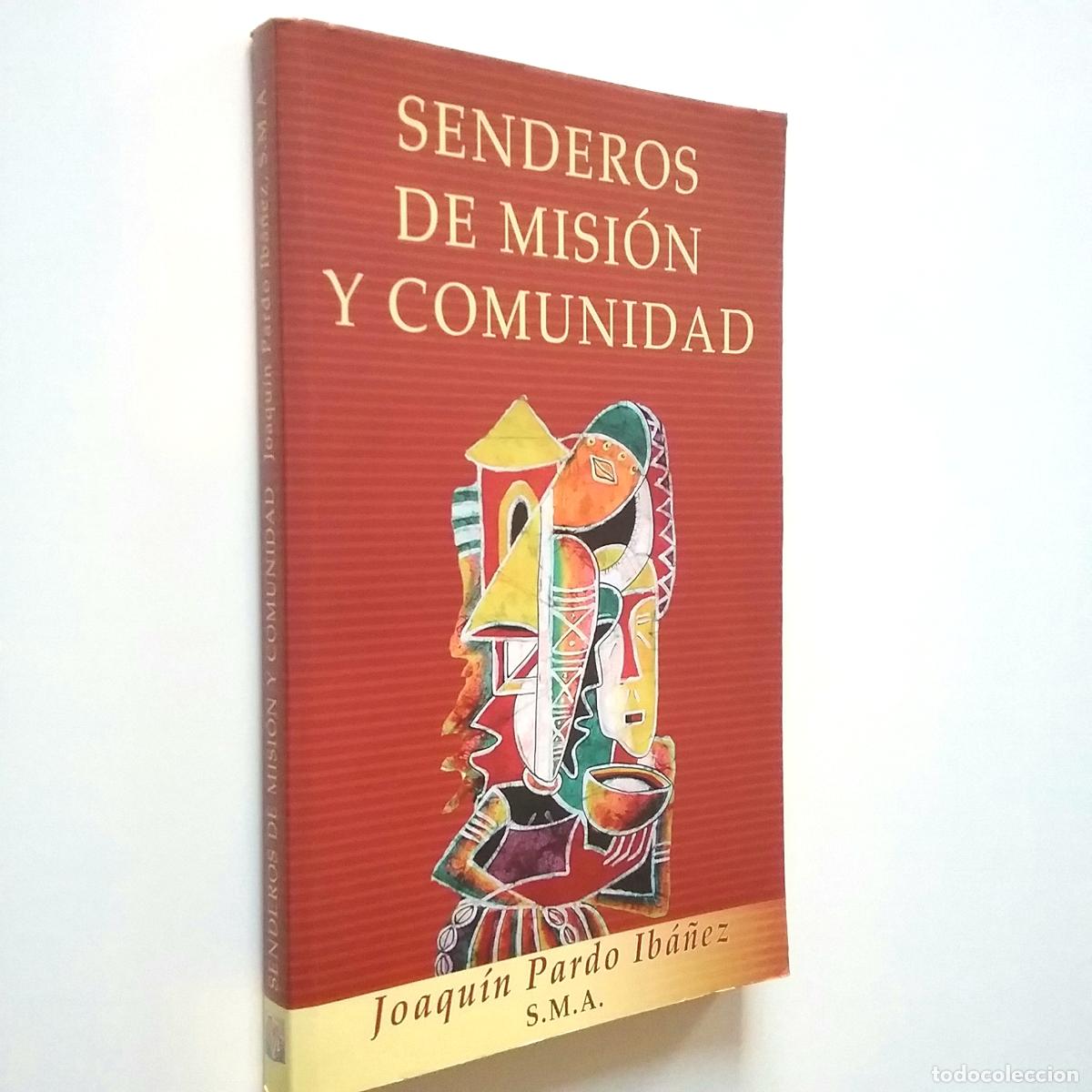 Libros: Joaqu&iacute;n Pardo Ib&aacute;&ntilde;ez - Senderos de misi&oacute;n y comunidad - Foto 1