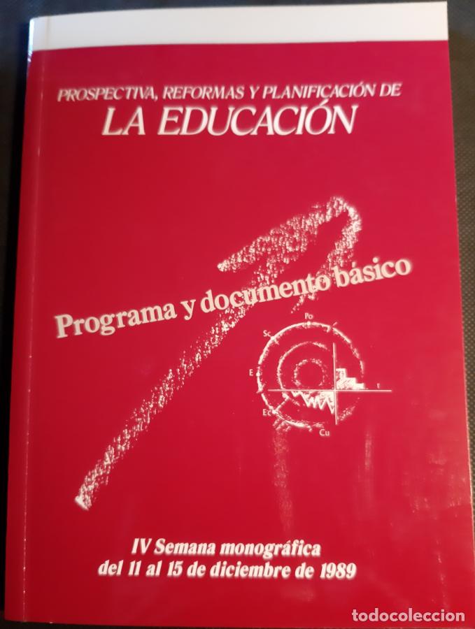Libros: Prospectiva, reformas y planificaci&oacute;n de la educaci&oacute;n. Programa y documento b&aacute;sico. IV semana monogr - Foto 1