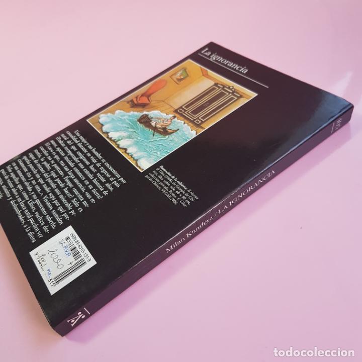 Libros: LIBRO-LA IGNORANCIA-MILAN KUNDERA-TUSQUETS-COLECCIONISTAS - Foto 3