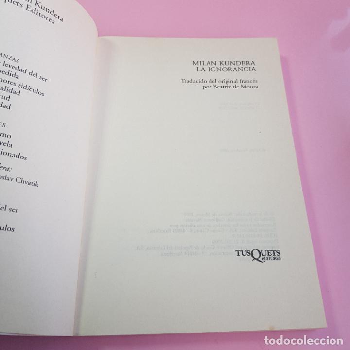 Libros: LIBRO-LA IGNORANCIA-MILAN KUNDERA-TUSQUETS-COLECCIONISTAS - Foto 7