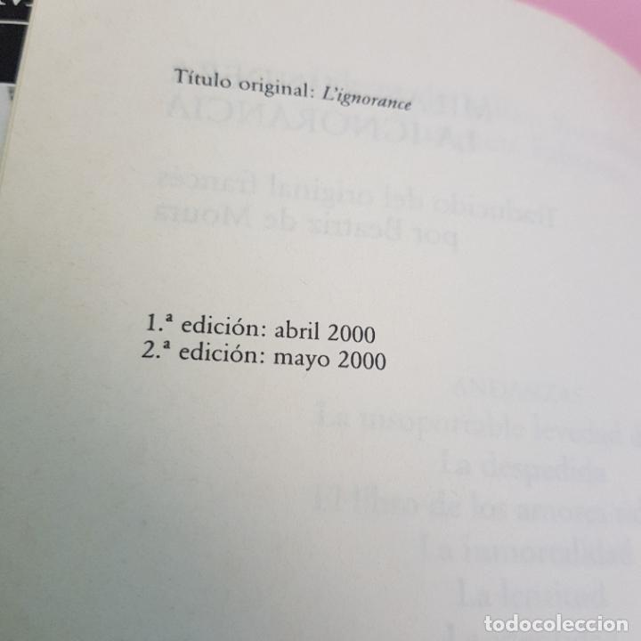 Libros: LIBRO-LA IGNORANCIA-MILAN KUNDERA-TUSQUETS-COLECCIONISTAS - Foto 9