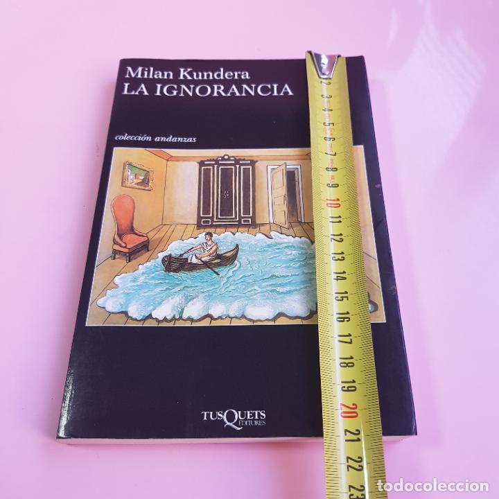 Libros: LIBRO-LA IGNORANCIA-MILAN KUNDERA-TUSQUETS-COLECCIONISTAS - Foto 12