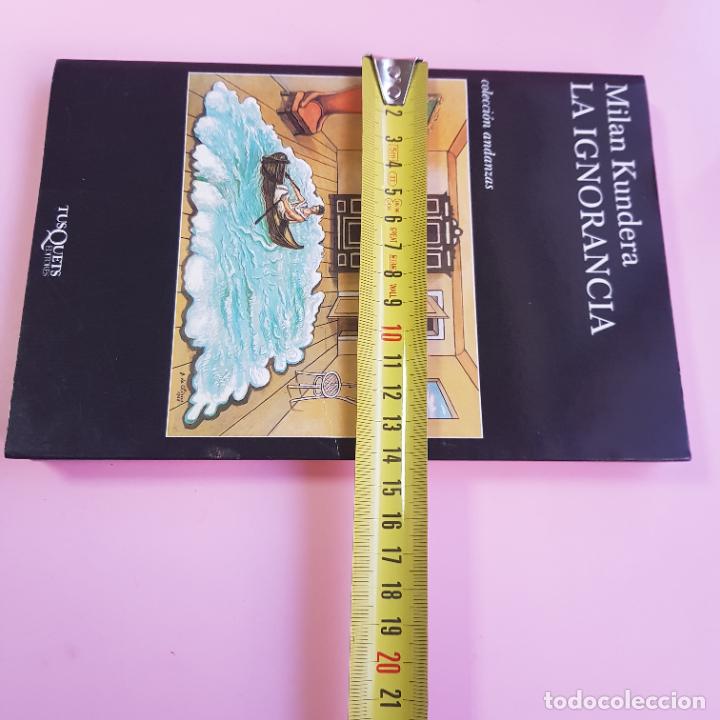 Libros: LIBRO-LA IGNORANCIA-MILAN KUNDERA-TUSQUETS-COLECCIONISTAS - Foto 13