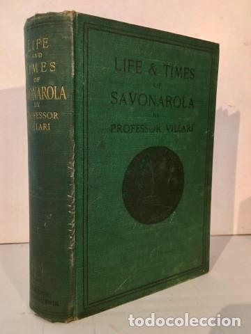 Libros: Life and Times of Girolamo Savonarola. - Villari, Pasquale