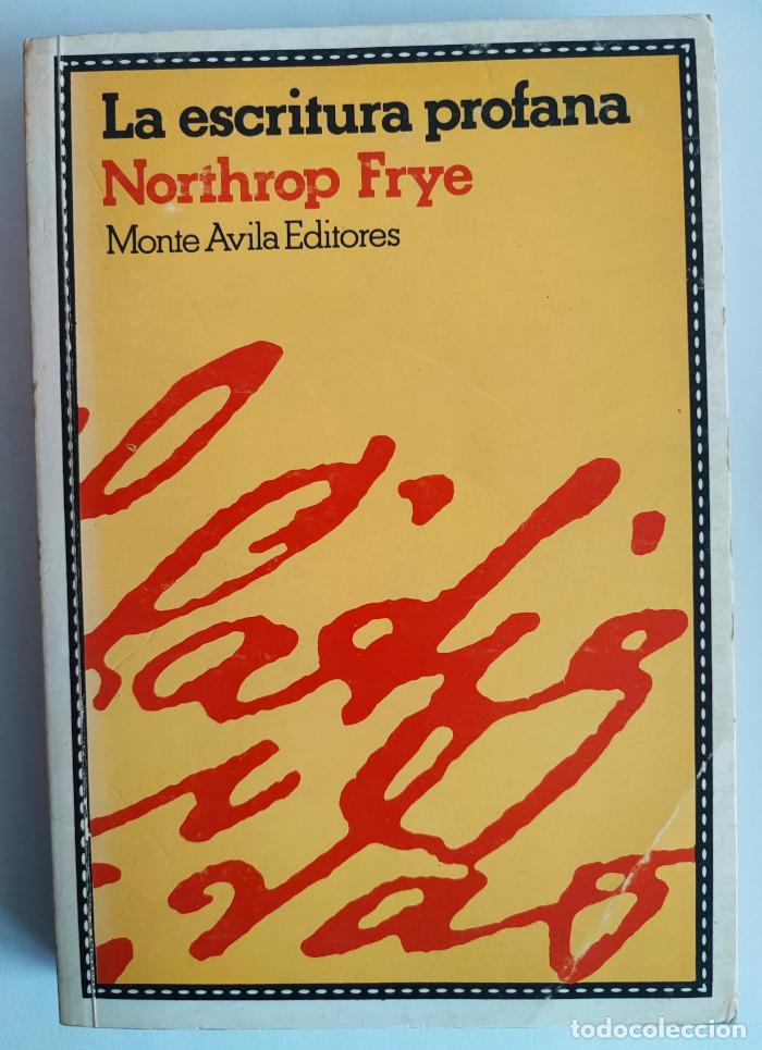 Libros: LA ESCRITURA PROFANA - Northrop Frye - Foto 1