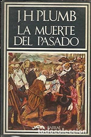 Libros: LA MUERTE DEL PASADO - J.H. Plumb - Foto 1