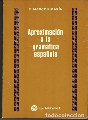 Libros: APROXIMACI&Oacute;N A LA GRAM&Aacute;TICA ESPA&Ntilde;OLA - Francisco Marcos Mar&iacute;n - Foto 1