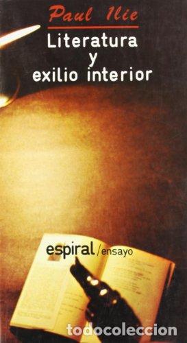 Libri di seconda mano: LITERATURA Y EXILIO INTERIOR - Paul Llie
