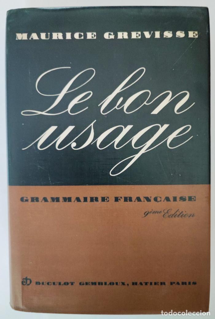 Libros: LE BON USAGE: GRAMMAIRE FRAN&Ccedil;AISE - Maurice Grevisse - Foto 1