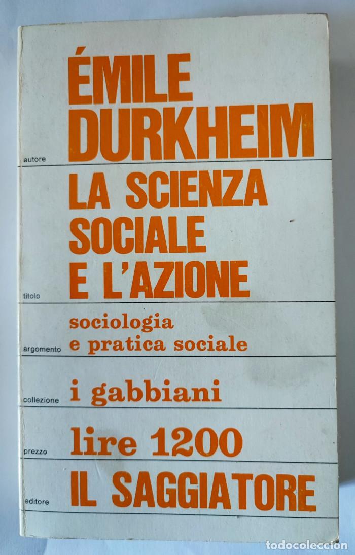 Libros: LA SCIENZA SOCIALE E LAZIONE - &Eacute;mile Durkheim - Foto 1