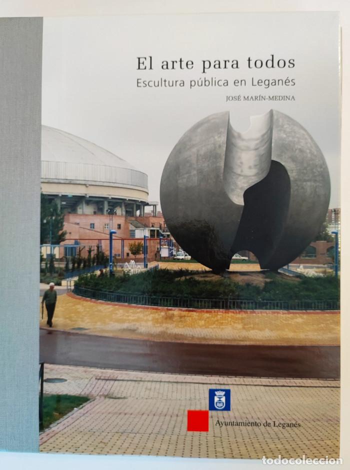 Libri di seconda mano: EL ARTE PARA TODOS. ESCULTURA P&Uacute;BLICA EN LEGAN&Eacute;S - Jos&eacute; Mar&iacute;n-Medina