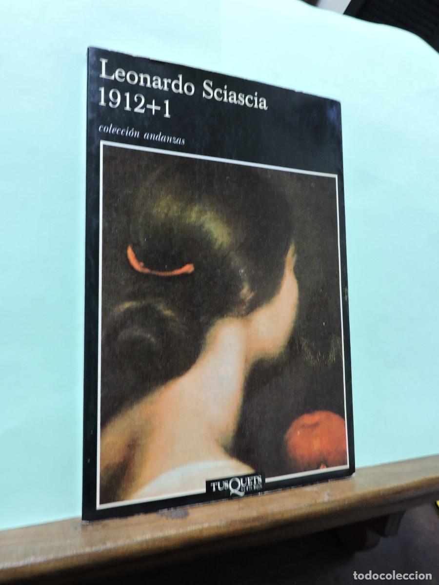 Libros: 1912 + 1. Leonardo Sciascia. Ed. Tusquets. Barcelona, 1987. - Foto 1