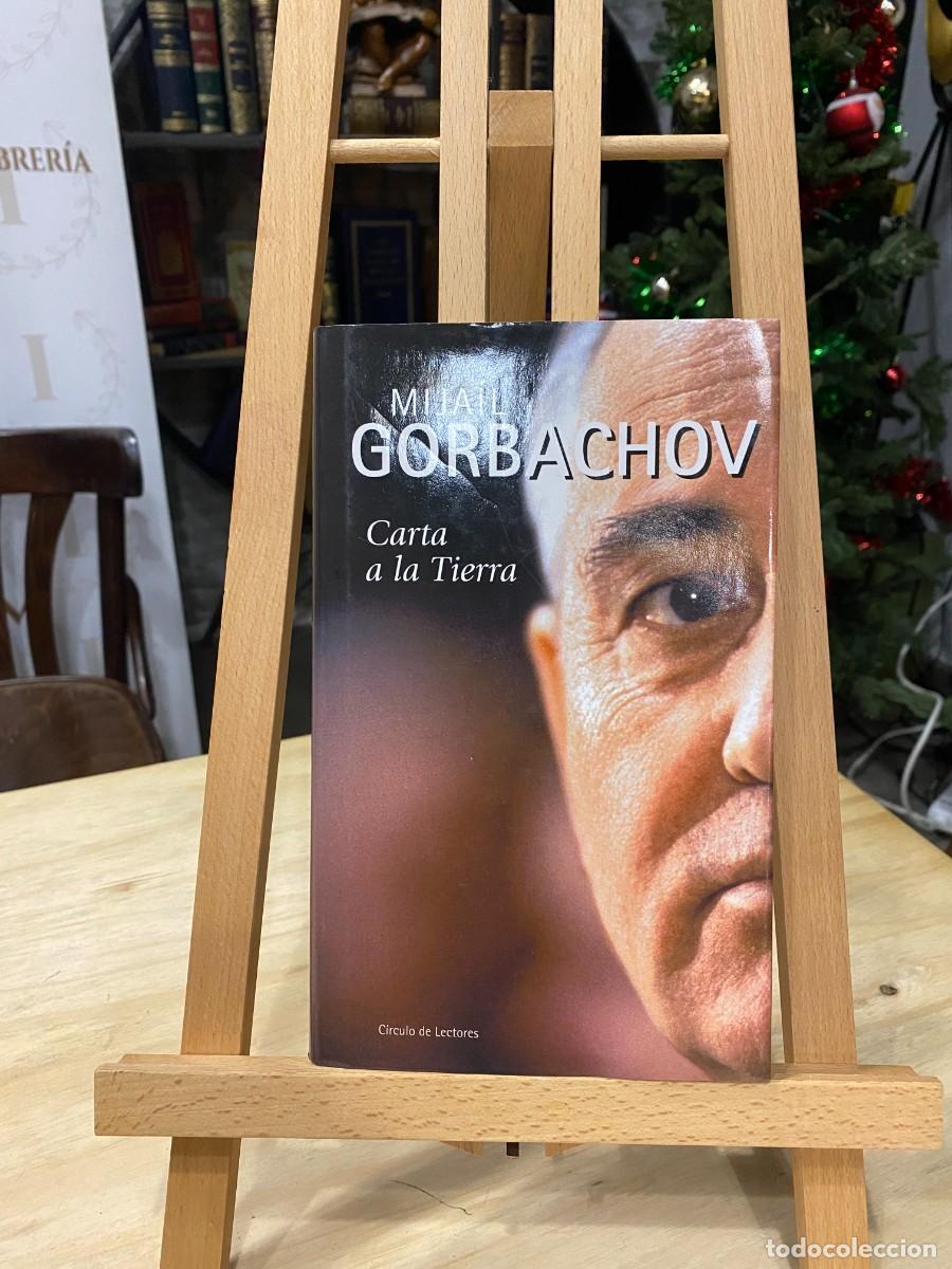Libros: CARTA A LA TIERRA - MIJAIL GORBACHOV - Foto 1