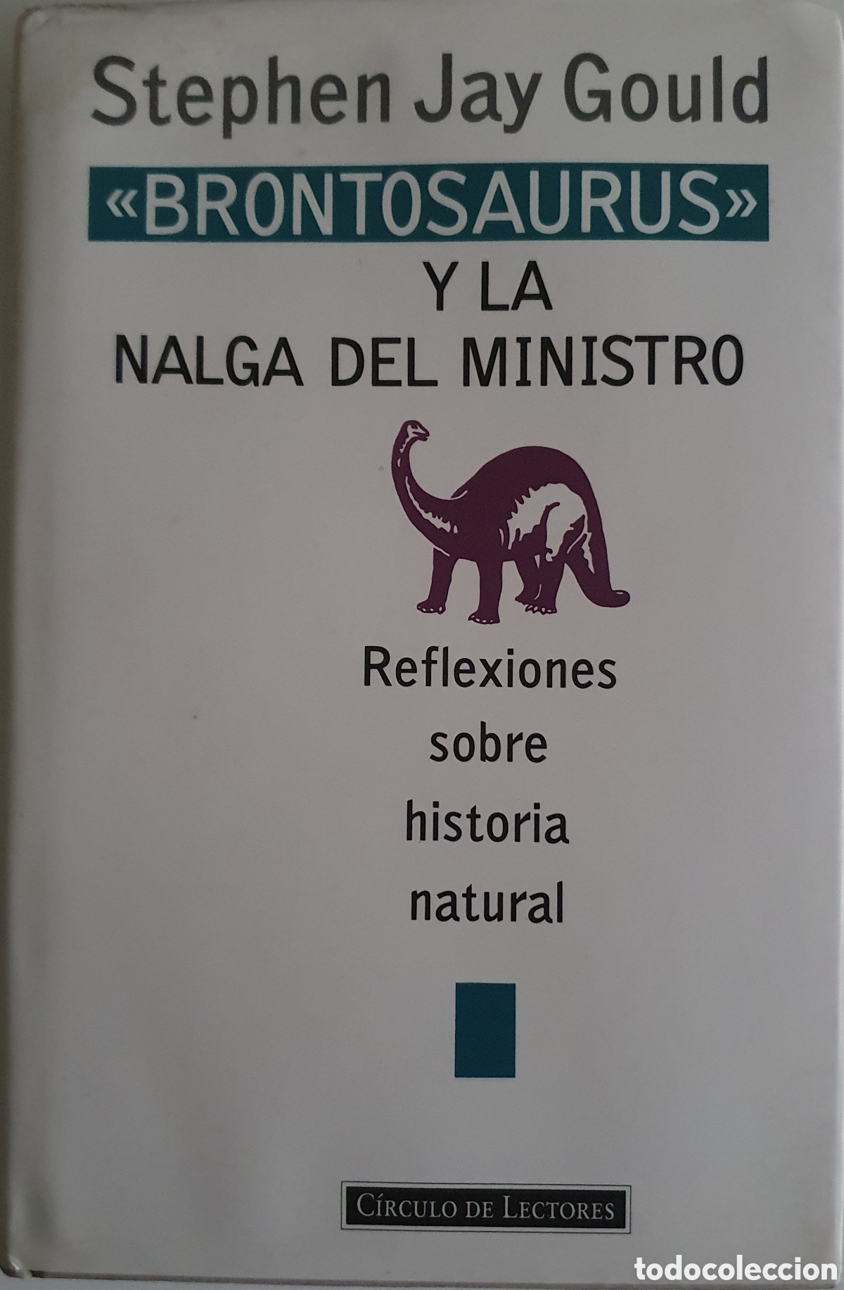 Libros: Stephen jay gould brontosaurus y la nalga del ministro - Foto 1