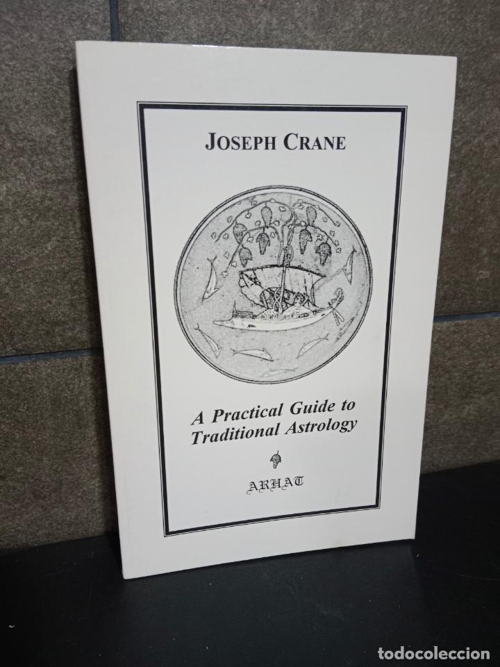 Libros: A Practical Guide to Traditional Astrology. Joseph C. Crane. Ingl&eacute;s. - Foto 1