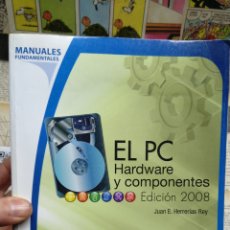 Libros: 00- EL PC. HARDWARE Y COMPONENTES. 2008. ANAYA. Lote 390991719