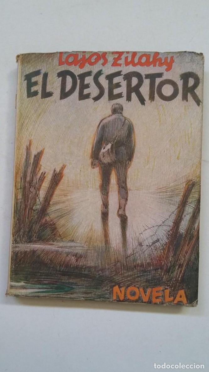 Libros: El desertor. - Lajos Zilahy. TDK82 - - Foto 1