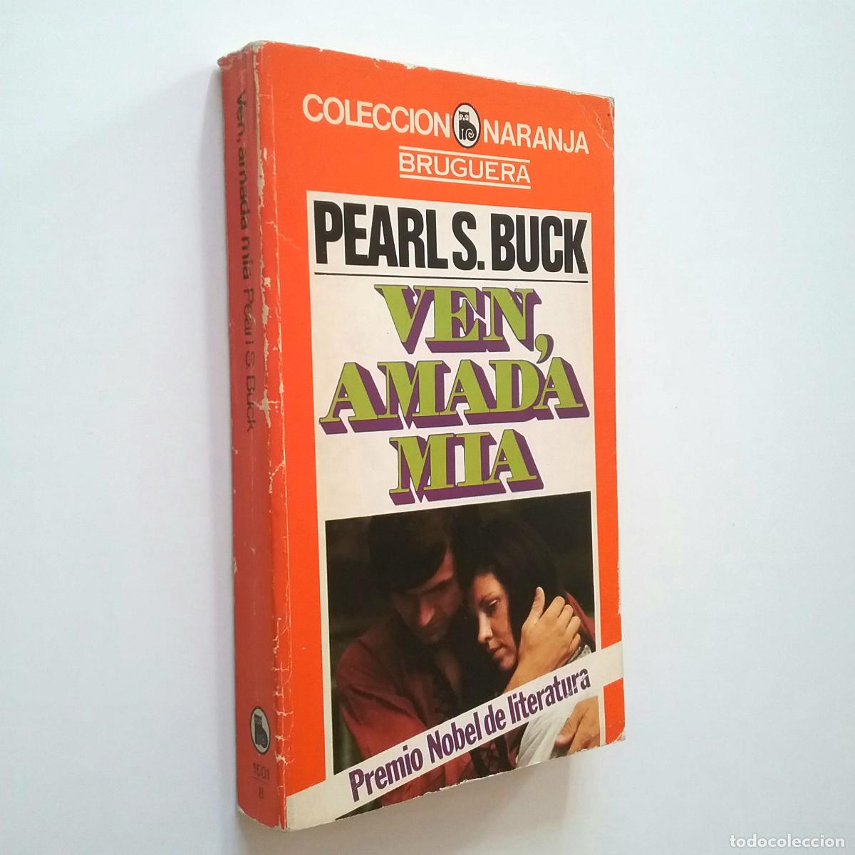 Libros: Pearl S. Buck - Ven, amada m&iacute;a - Foto 1