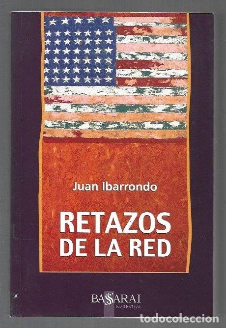 Libros: RETAZOS DE LA RED - IBARRONDO, JUAN - Foto 1