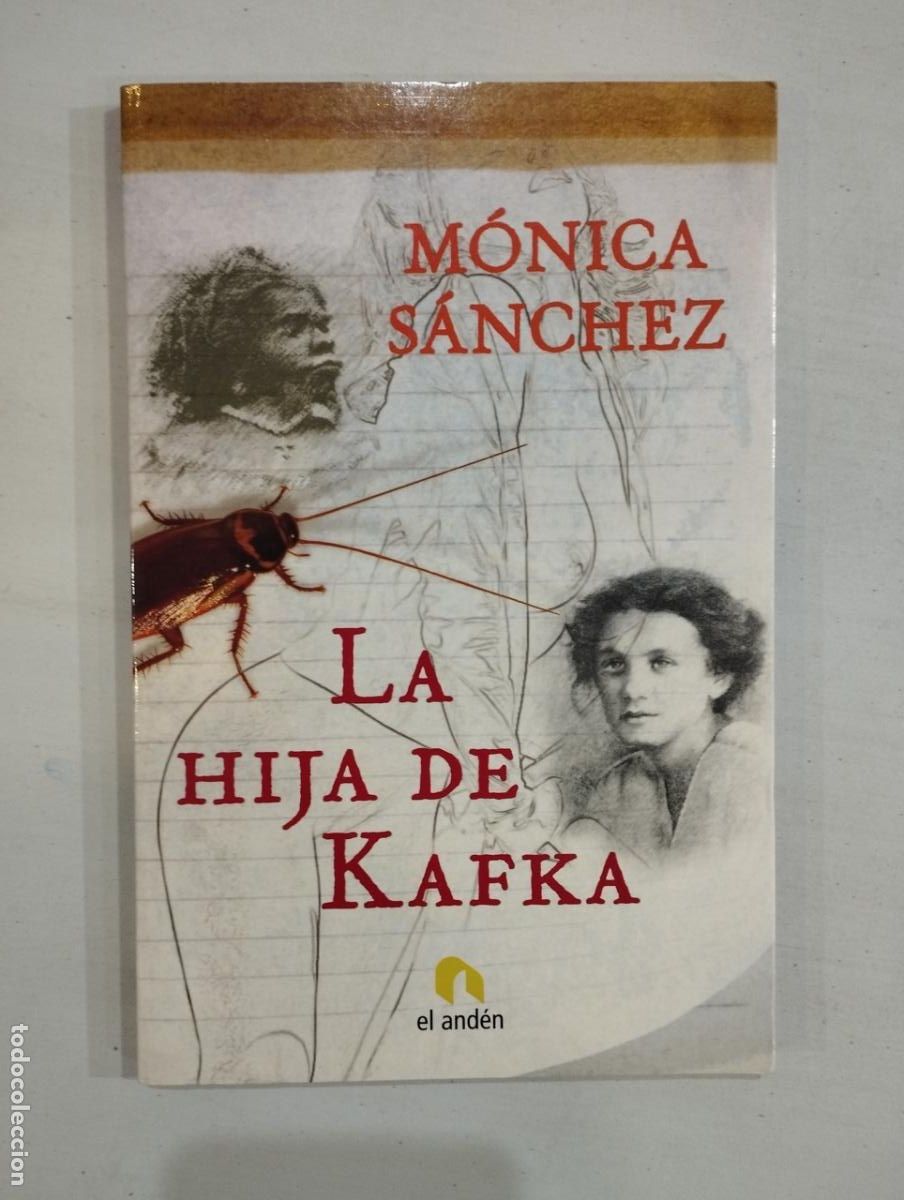 Libros: M&oacute;nica S&aacute;nchez - La hija de Kafka - Foto 1