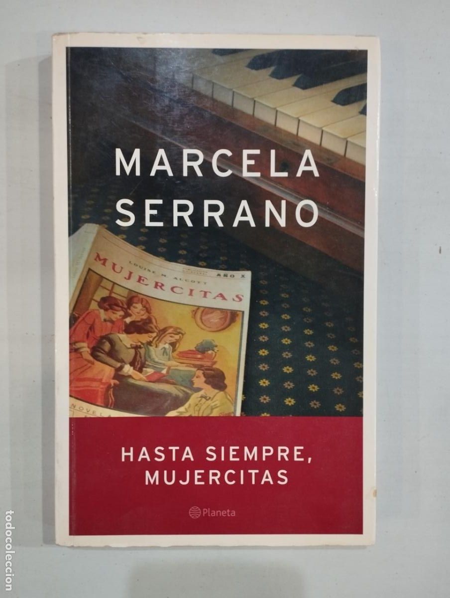 Libros: Marcela Serrano - Hasta siempre, Mujercitas - Foto 1
