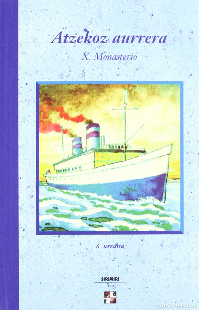 Libros: Atzekoz aurrera - Monasterio, Xabier - Foto 1
