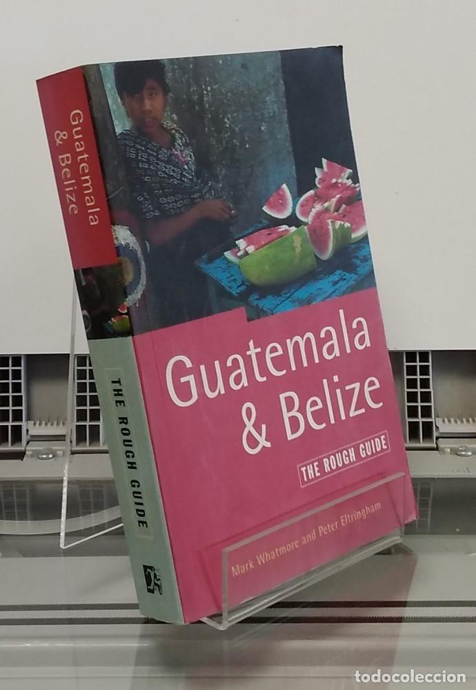 Libros: Guatemala & Belize. The Rough Guide - Mark Whatmore and Peter Eltringham - Foto 1