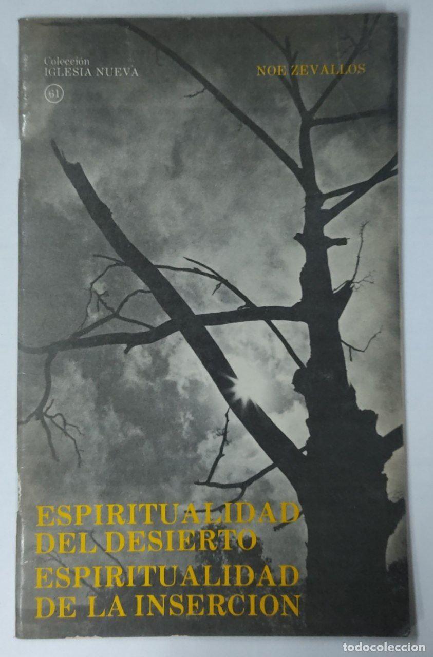 Libros: Espiritualidad del desierto. Espiritualidad de la insercion - Foto 1