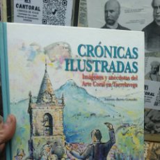 Libros: 00- CRÓNICAS ILUSTRADAS. ARTE CORAL TORRELAVEGA.. Lote 391181594