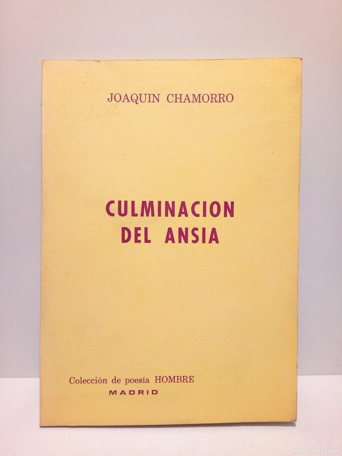 Libros: CHAMORRO, Joaqu&iacute;n - Culminaci&oacute;n del ansia [Poes&iacute;as] - Foto 1