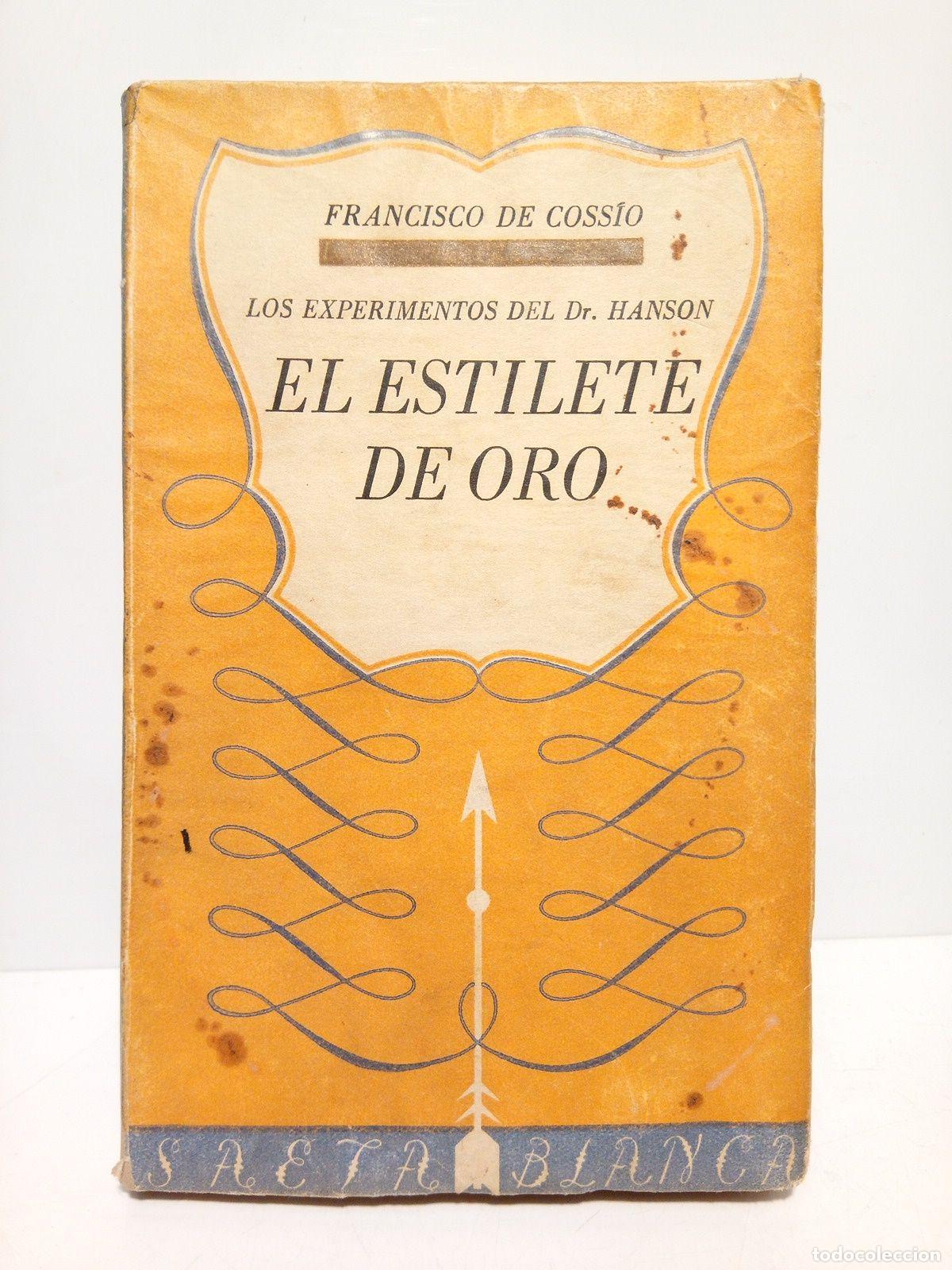 Libros: COSSIO, Francisco de - Los experimentos del Dr. Hanson: EL ESTILETE DE ORO - Foto 1