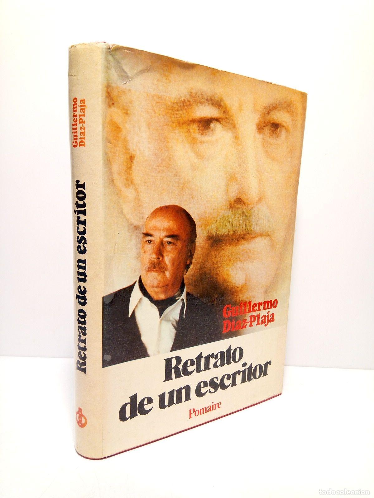Libros: DIAZ-PLAJA, Guillermo - Retrato de un escritor - Foto 1
