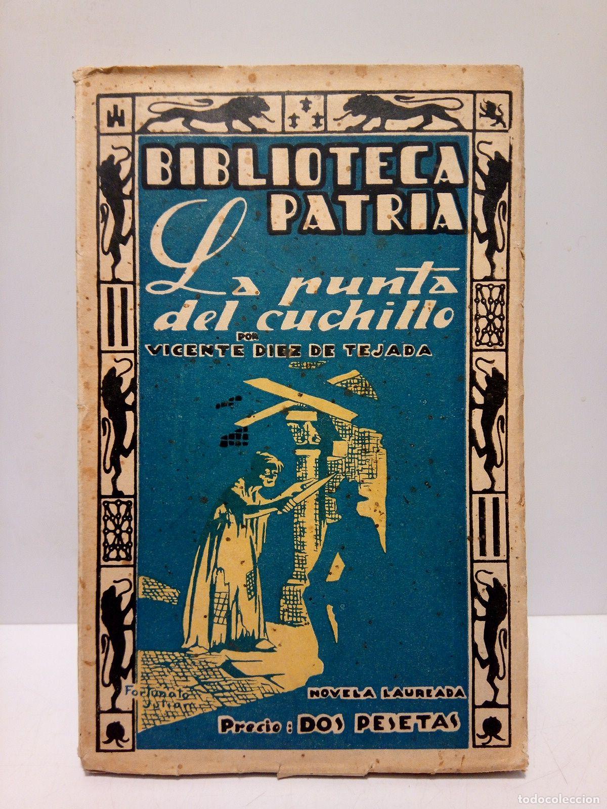 Libros: DIEZ DE TEJADA, Vicente - La punta del cuchillo (Novela) - Foto 1