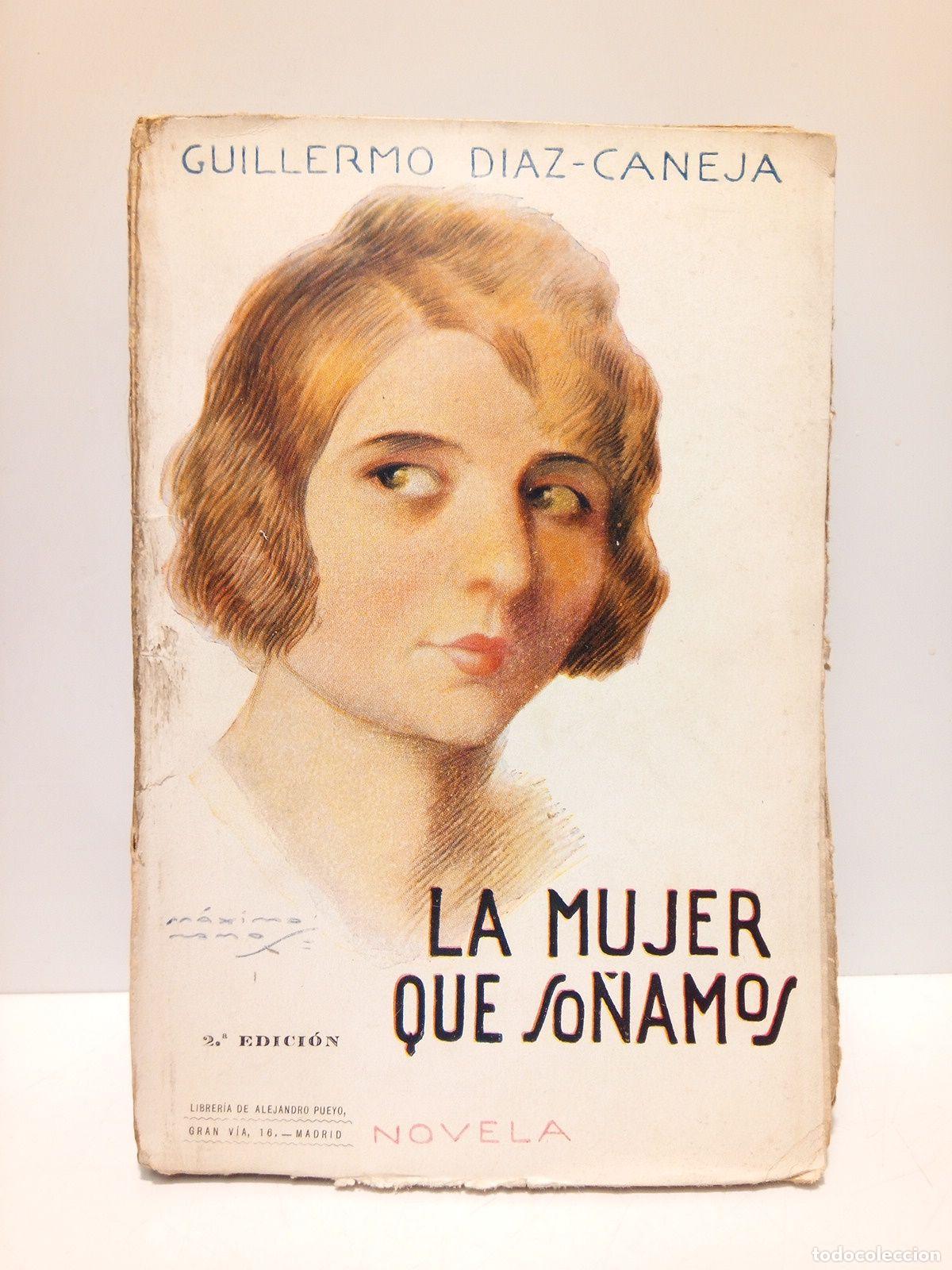 Libros: DIAZ-CANEJA, Guillermo - La mujer que so&ntilde;amos (Novela) - Foto 1