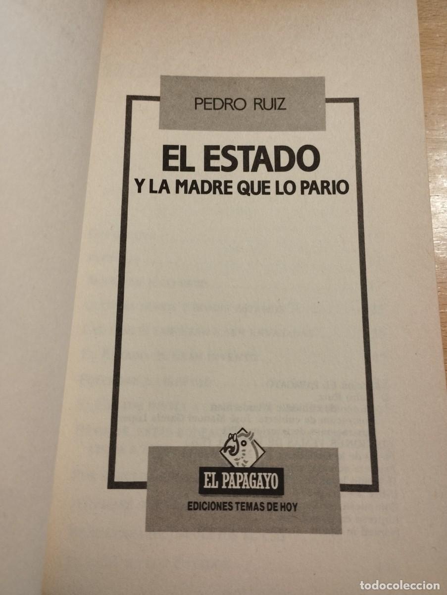 Libros: EL ESTADO Y LA MADRE QUE LO PARI&Oacute; (PEDRO RUIZ) - Foto 2