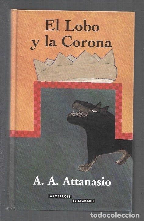 Libros: LOBO Y LA CORONA - EL - A. A. ATTANASIO - Foto 1