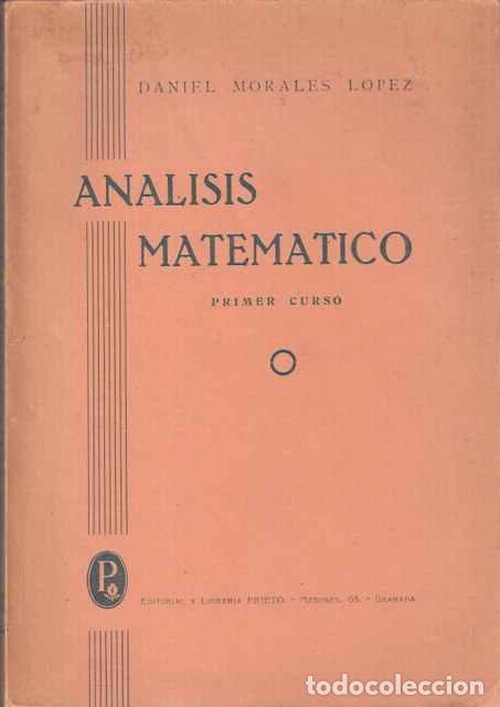 Libros: An&aacute;lisis matem&aacute;tico. Primer Curso - Morales L&oacute;pez, Daniel - Foto 1