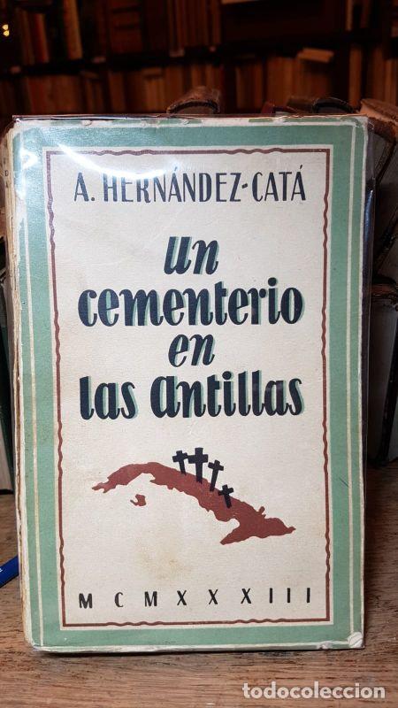 Libros: UN CEMENTERIO EN LAS ANTILLAS. - HERNANDEZ-CAT&Aacute;, A. - Foto 1