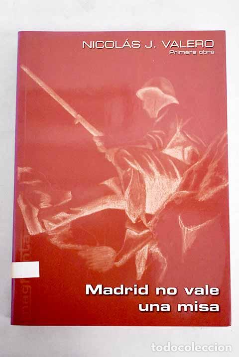 Libros: Madrid no vale una misa.- Valero, Nicol&aacute;s J. - Foto 1