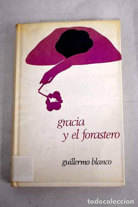 Libros: Gracia y el forastero.- Blanco, Guillermo - Foto 1