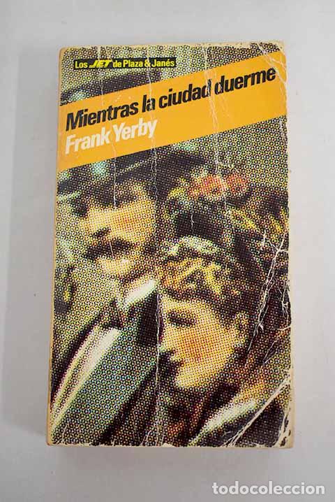 Libros: Mientras la ciudad duerme.- Yerby, Frank - Foto 1