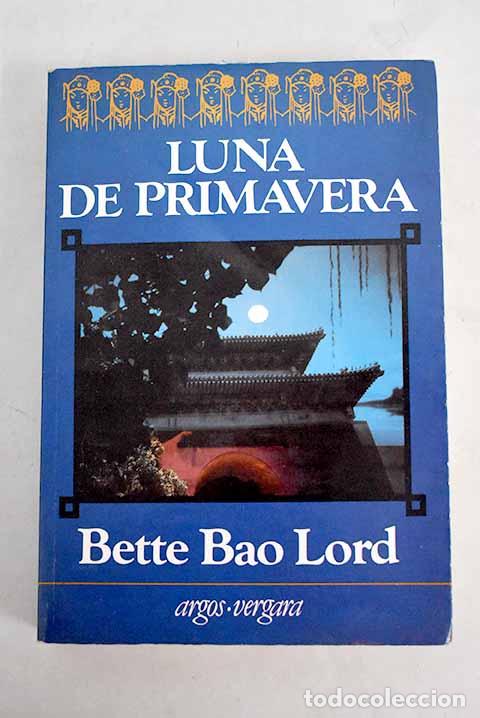 Libros: Luna de primavera: Lord, Bette Bao.- Lord, Bette Bao - Foto 1