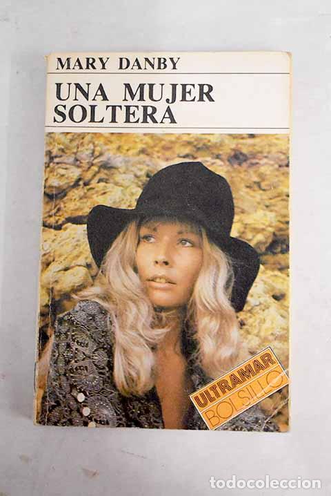Libros: Una mujer soltera.- Danby, Mary - Foto 1