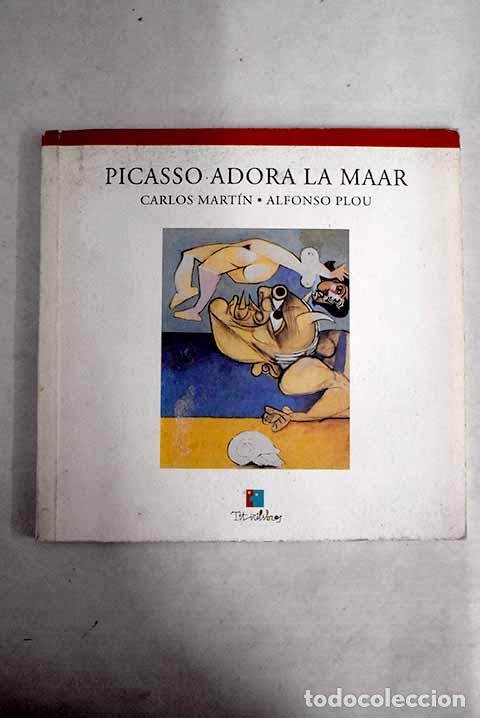 Libros: Picasso adora la Maar.- Plou, Alfonso - Foto 1